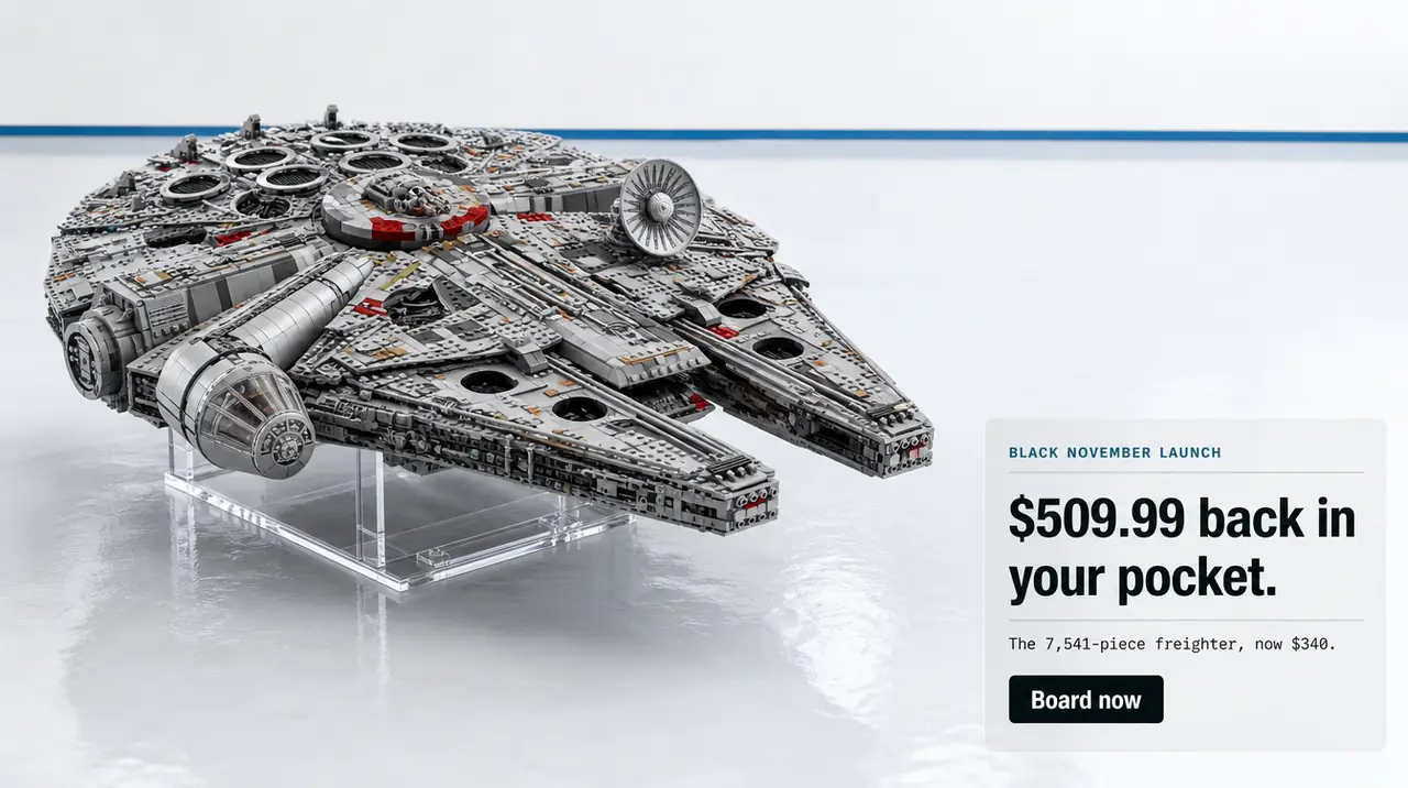 Black November launch. $509.99 back in your pocket. The 7,541-piece Millennium Falcon, now $340.